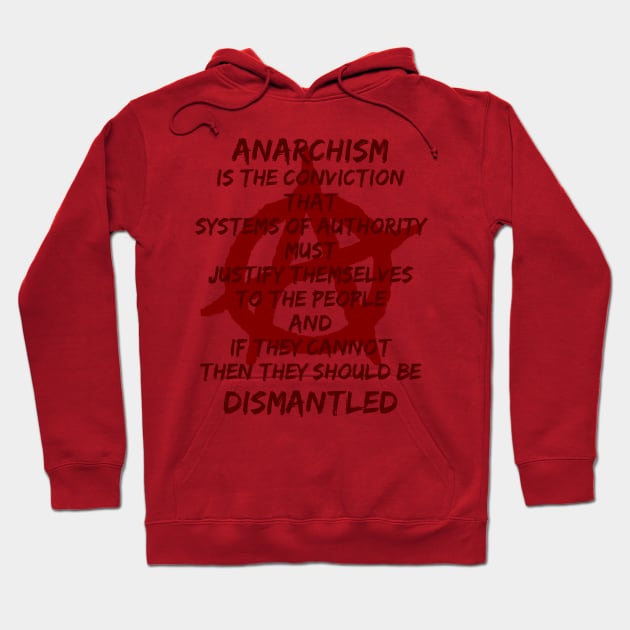 Anarchism (dark red text) Hoodie by Pr0metheus